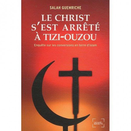 Le Christ s'est arrêté à Tizi Ouzou (enquête sur les conversion