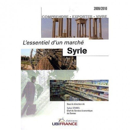 Syrie l'essentiel d'un marche (2e éd) 2009/2010