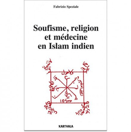 Soufisme, religion et médecine en islam indien