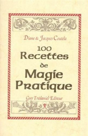 Cent recettes magie pratique