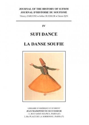 Journal d'histoire du soufisme n 4, sufi dance la danse soufie