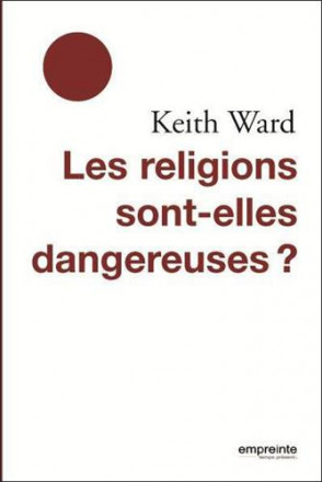 Les religions sont elles dangereuses ?