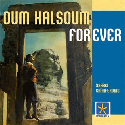 Oum Kalsoum for ever