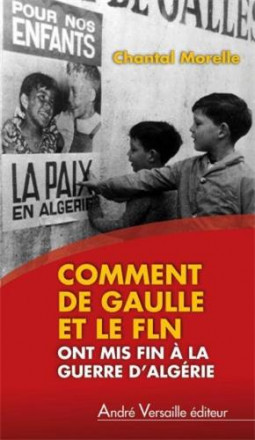 Comment De Gaulle et le FLN ont mis fin à la guerre d'Algérie
