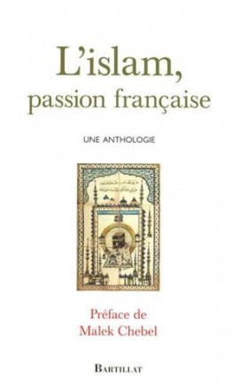L'islam passion française une anthologie