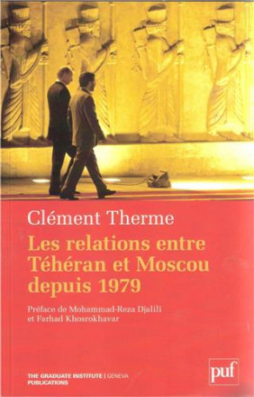Les relations entre Téhéran et Moscou depuis 1979
