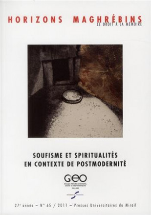 Horizons maghrébins n° 65/2011: soufisme et spiritualites en contexte de postmodernite