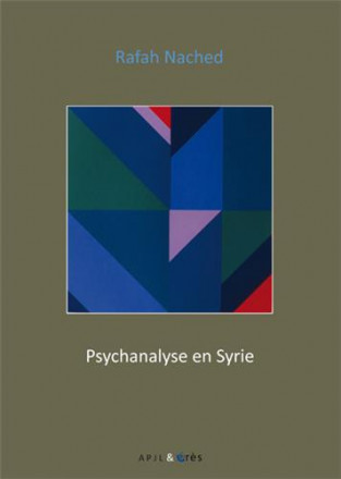 Psychanalyse en Syrie textes et témoignages