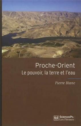 Proche Orient le pouvoir la terre et l'eau