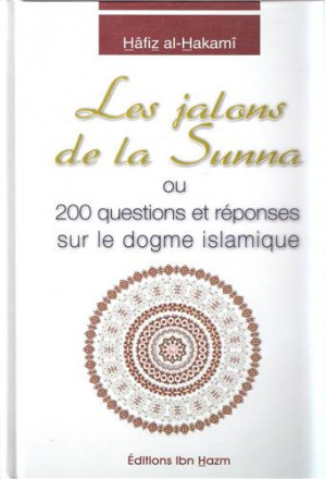 Jalons de la sunna ou 200 questions et réponses sur le dogme islamique