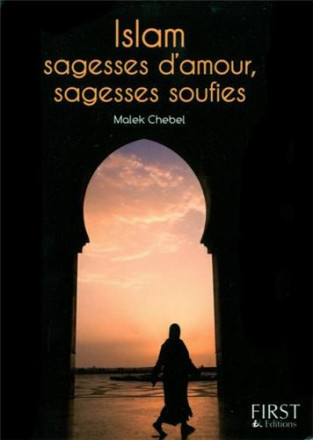 Le petit livre d’islam sagesses d'amour sagesses soufies