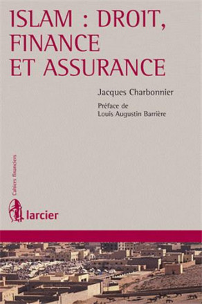 Islam : droit, finance et assurance