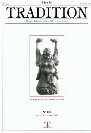 Vers la tradition n° 132 juin juillet août 2013