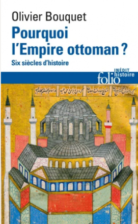 Pourquoi l'Empire Ottoman ?