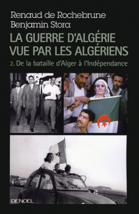 La guerre d'Algérie vue par les Algériens - Tome 2