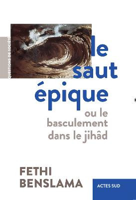 Le saut épique - Ou le basculement dans le jihâd