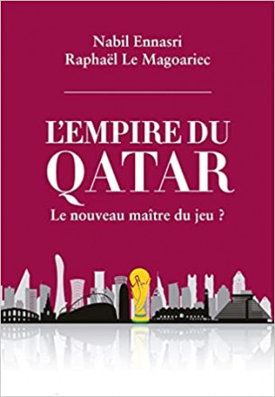 L'empire du Qatar : le nouveau maitre du jeu ?