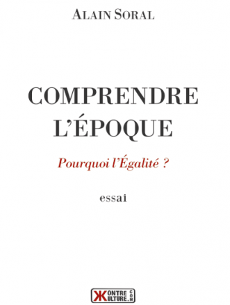 Comprendre l'époque : pourquoi l'égalité ?