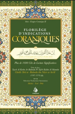 Florilège d’indications coraniques : plus de 1600 clés de lecture significatives 