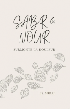 Sabr & Nour - Surmonte la douleur