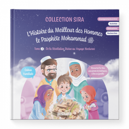 L’Histoire du Meilleur des Hommes, le Prophète Mohammad ﷺ - Tome 2