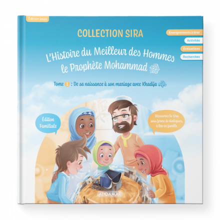 L’Histoire du Meilleur des Hommes, le Prophète Mohammad ﷺ - Tome 1