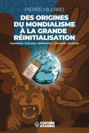 Des origines du mondialisme à la grande réinitialisation