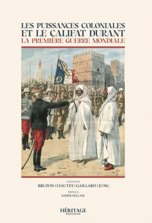 Les puissances coloniales et le califat durant la Première Guerre mondiale
