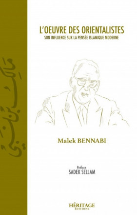 L'œuvre des orientalistes - Son influence sur la pensée islamique moderne