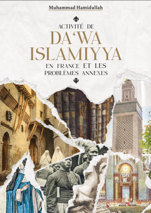 Activité de da‘wa islamiyya en France et les problèmes annexes