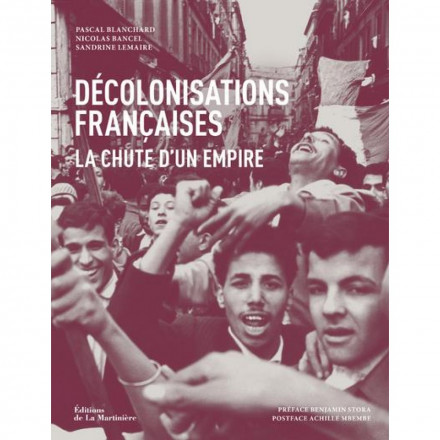 Décolonisations françaises - La chute d'un empire