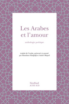 Les arabes et l'amour anthologie poétique