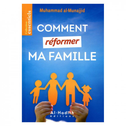 Comment réformer ma famille