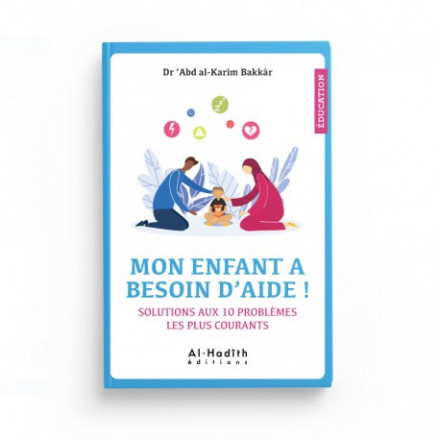 Mon enfant a besoin d'aide ! Solutions aux 10 problèmes les plus courants
