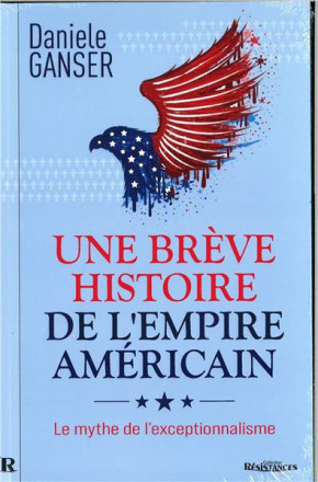 Une brève histoire de l'empire américain - Le mythe de l'exceptionnalisme