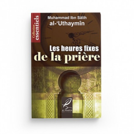 Les heures fixes de la prière