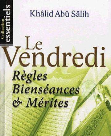 Le Vendredi : Règles, Bienséances et Mérites