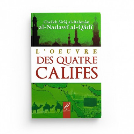 L'oeuvre des quatre califes