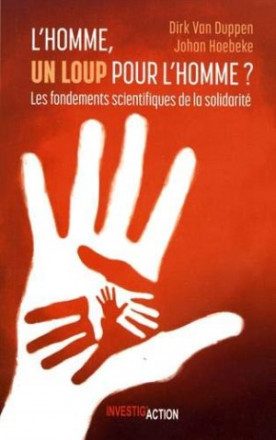 L'homme, un loup pour l'homme ? - Les fondements scientifiques de la solidarité