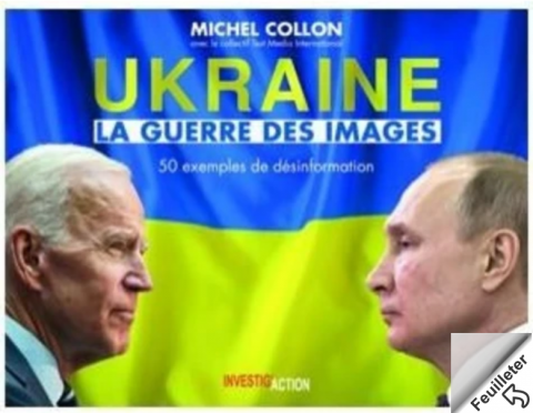 Ukraine. La guerre des images - 50 exemples de désinformation