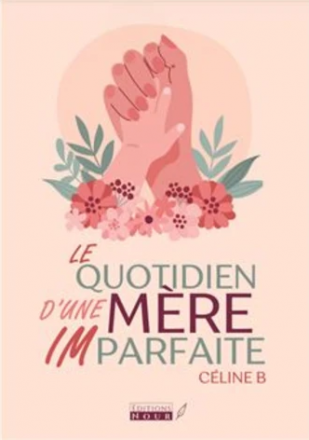 Le quotidien d'une mère imparfaite