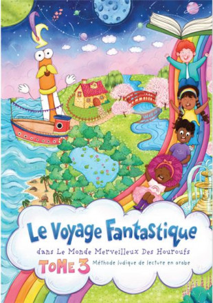 Le monde merveilleux des Houroufs Tome 3 : le voyage fantastique