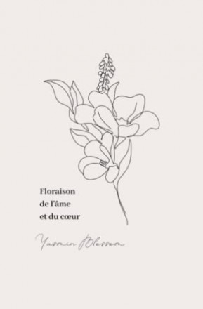 Floraison de l'âme et du coeur