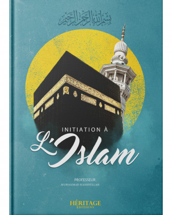 Initiation à l'islam (Héritage Editions)