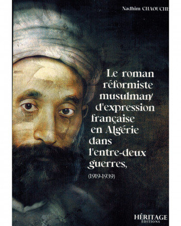 Le roman réformiste musulman d'expression française en Algérie (1919-1939) 