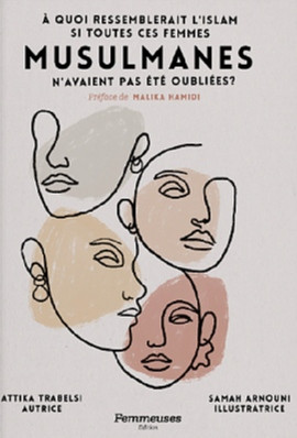 A quoi ressemblerait l'islam si toutes ces femmes n'avaient pas été oubliées
