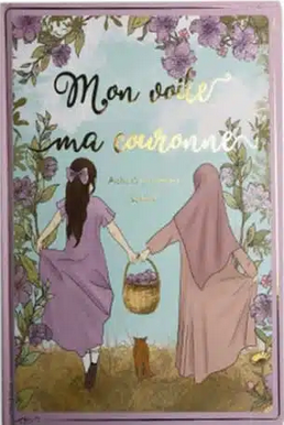 Mon voile, ma couronne (Bilingue)