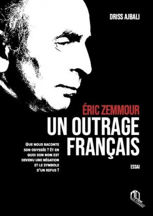 Eric Zemmour un outrage français