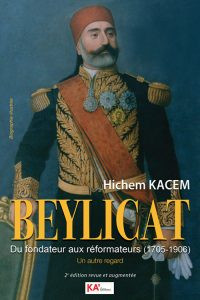 Beylicat – Du fondateur aux réformateurs (1705-1906) – 2e édition