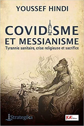 COVIDISME ET MESSIANISME – Tyrannie sanitaire, crise religieuse et sacrifice